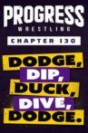 PROGRESS Chapter 130: Dodge, Dip, Duck, Dive, Dodge Movie Streaming Online
