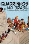 Quadrinhos no Brasil Movie Streaming Online