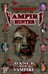Redwood Justin: Vampire Hunter: Dance with a Vampire Movie Streaming Online