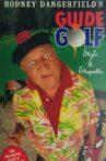 Rodney Dangerfield's Guide to Golf Style and Etiquette Movie Streaming Online