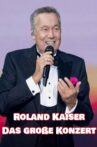 Roland Kaiser - Das große Konzert Movie Streaming Online