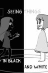 Seeing Things in Black and White Movie Streaming Online