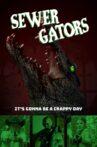 Sewer Gators Movie Streaming Online