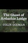 The Ghost of Ardachie Lodge Movie Streaming Online