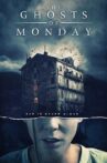 The Ghosts Of Monday Movie Streaming Online