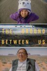 The Ground Between Us Movie Streaming Online