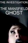 The Investigation: The Mansfield Ghost Movie Streaming Online