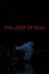The Loop of Fear Movie Streaming Online