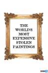 The World's Most Expensive Stolen Paintings Movie Streaming Online