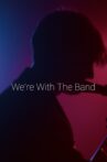 We're With The Band Movie Streaming Online