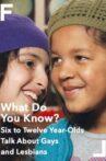 What Do You Know? Six to Twelve Year-Olds Talk About Gays and Lesbians Movie Streaming Online