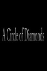 A Circle of Diamonds Movie Streaming Online