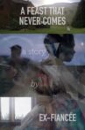 A Feast That Never Comes Movie Streaming Online