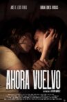 Ahora Vuelvo Movie Streaming Online