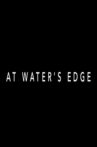 At Water's Edge Movie Streaming Online