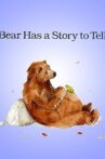 Bear Has a Story to Tell Movie Streaming Online