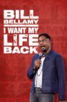 Bill Bellamy: I Want My Life Back Movie Streaming Online