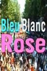 Bleu, blanc, rose Movie Streaming Online