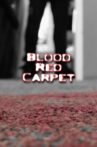 Blood Red Carpet Movie Streaming Online
