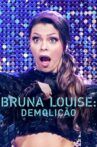 Bruna Louise: Demolição Movie Streaming Online