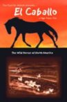 El Caballo: The Wild Horses of North America Movie Streaming Online