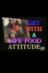 Get With a Safe Food Attitude Movie Streaming Online