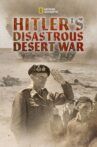 Hitler's Disastrous Desert War Movie Streaming Online