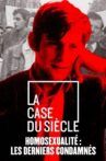 Homosexualité, les derniers condamnés Movie Streaming Online