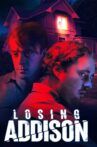 Losing Addison Movie Streaming Online