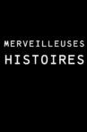 Merveilleuses histoires Movie Streaming Online
