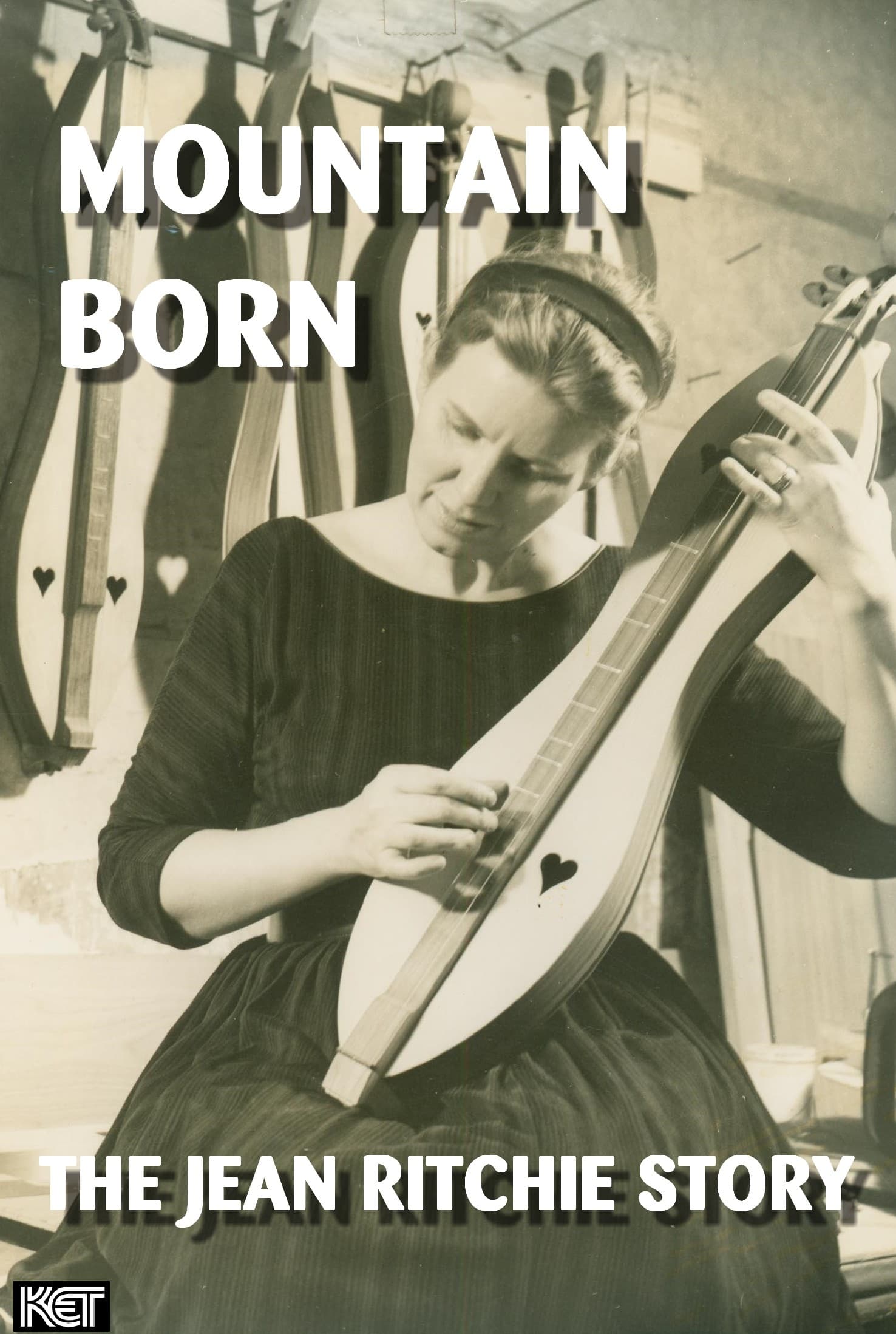 Mountain Born: The Jean Ritchie Story Movie Streaming Online Watch
