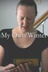 My Own Winter Movie Streaming Online