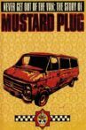 Never Get Out Of The Van: The Story Of Mustard Plug Movie Streaming Online