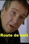 Route de nuit Movie Streaming Online