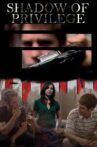 Shadow of Privilege Movie Streaming Online