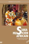 Siaka, An African Musician Movie Streaming Online