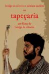 Tapeçaria Movie Streaming Online