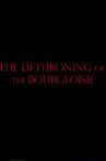 The Dethroning Of The Bourgeoisie Movie Streaming Online