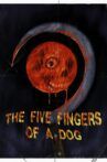 The Five Fingers of a Dog Movie Streaming Online