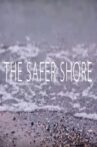 The Safer Shore Movie Streaming Online