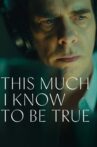 This Much I Know to Be True Movie Streaming Online
