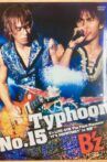 Typhoon No.15 ~B'z LIVE-GYM The Final Pleasure "IT'S SHOWTIME!!" in Nagisaen~ Movie Streaming Online