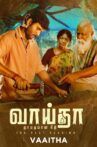 Vaaitha Movie Streaming Online