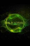 Wildgnorance Movie Streaming Online