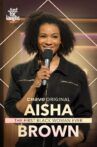 Aisha Brown: The First Black Woman Ever Movie Streaming Online