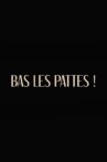 Bas les pattes Movie Streaming Online