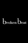 Broken Beat Movie Streaming Online
