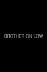 Brother on Low Movie Streaming Online