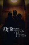 Children Of The Pines Movie Streaming Online