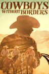 Cowboys Without Borders Movie Streaming Online